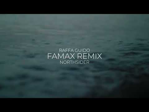 Raffa Guido - Famax (Northsider Remix)