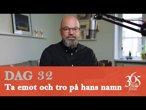 Dag 32 "Ta emot och tro på hans namn" - 365 dagar med Jesus (Niklas Piensoho)