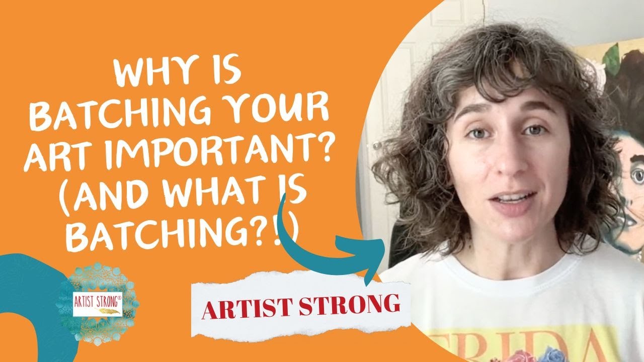 Why is batching your art important? (And what IS batching, anyway?!)