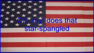 Star Spangled Banner/National Anthem 1st and 4th Verses