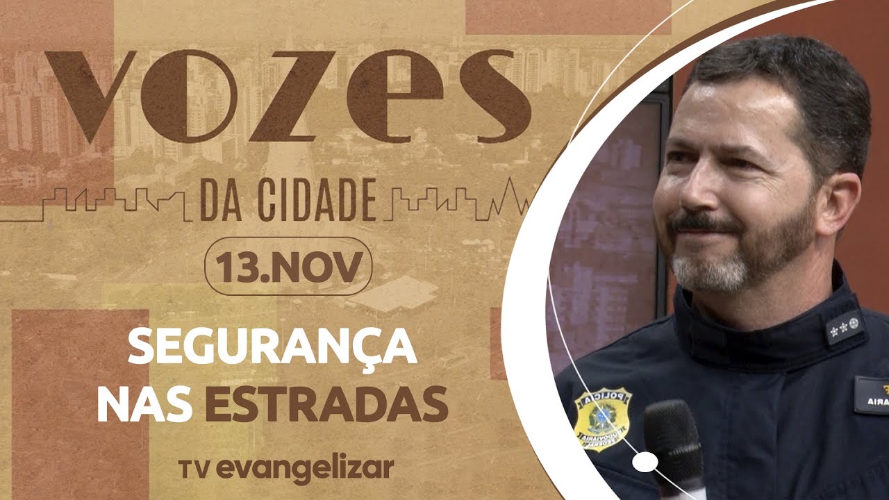 Segurança nas estradas: Balanço e perspectivas com a PRF | Vozes da Cidade | 13/11/24