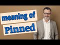 Pinned Meaning Of Pinned