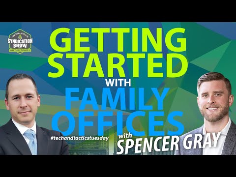 Getting Started with Family Offices with Spencer Gray