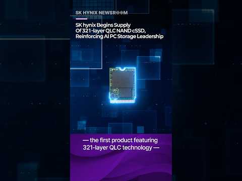 SK hynix Begins Supply of 321-layer QLC NAND cSSD, Reinforcing AI PC Storage Leadership