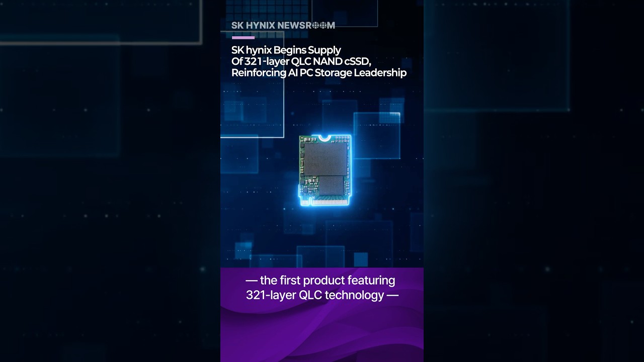 SK hynix Begins Supply of 321-layer QLC NAND cSSD, Reinforcing AI PC Storage Leadership - YouTube