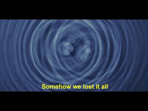 Video thumbnail for Somehow We Lost It All