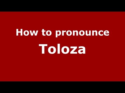 How to pronounce Toloza (Spanish/Argentina) - PronounceNames.com