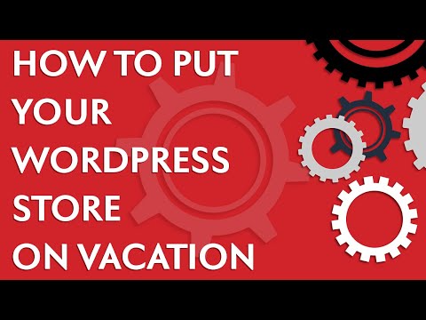 WooCommerce Basics: How to put your Wordpress store on vacation (2020)