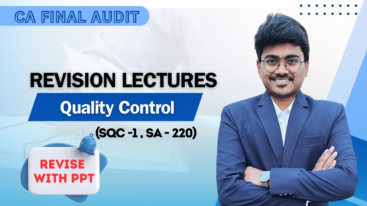 CA Final Audit Quality Control SQC 1 and SA 220 - Revision lectures