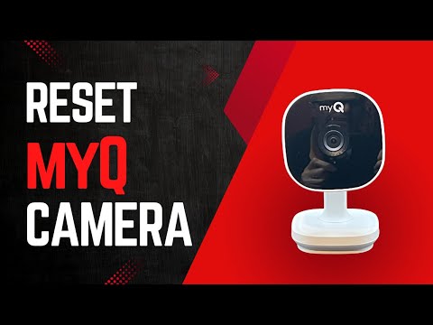 Reset Myq Camera
