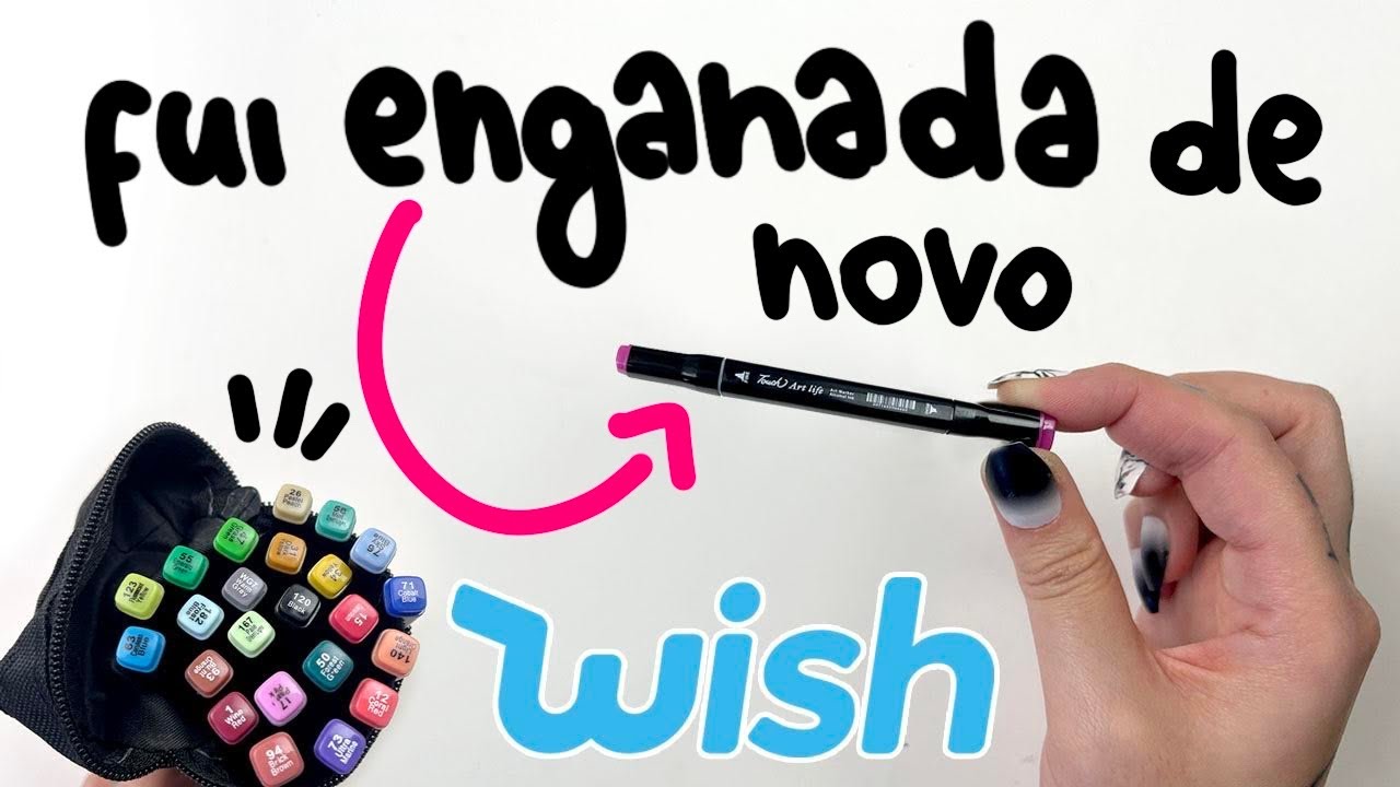 TESTANDO MARCADORES PROFISSIONAIS DA WISH - FUI ENGANADA DE NOVO!