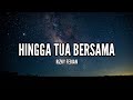 Rizky Febian Hingga Tua Bersama Lirik