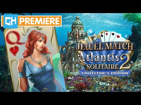 Jewel Match Atlantis Solitaire 2 Collector's Edition🐚 | GameHouse Premiere Trailer