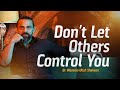 Don T Let Others Control You Dr Waseem Urdu Hindi