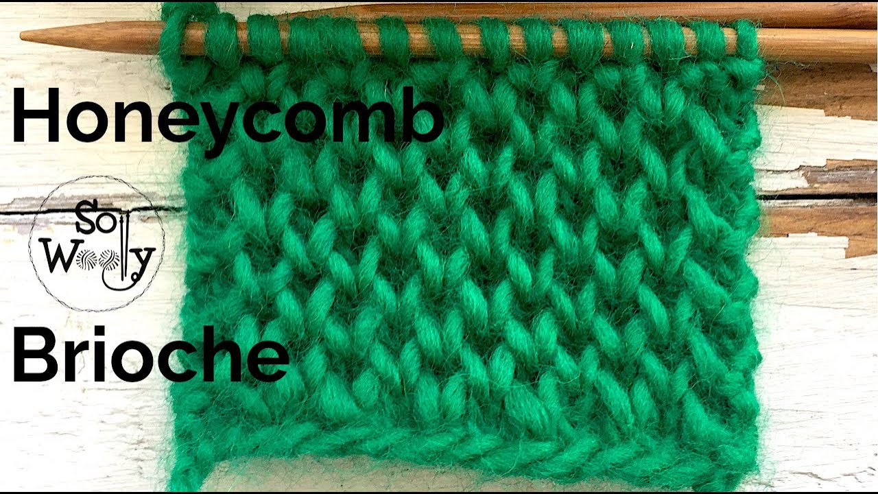 Honeycomb Brioche knitting stitch pattern (ideal for Winter garments) - So Woolly