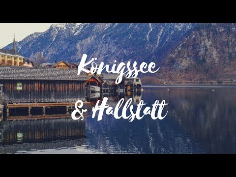 Konigssee & Hallstatt