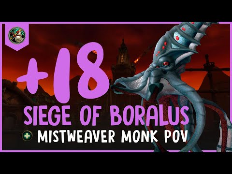 Mistweaver Monk POV ★ [S4] +18 SIEGE OF BORALUS