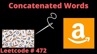 YouTube video 'CONCATENATED WORDS | LEETCODE # 472 | PYTHON DFS SOLUTION'