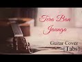 Tera Ban Jaunga Kabir Singh Guitar Cover Tabs