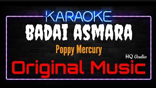 Download lagu Karaoke Badai Asmara ( Original Music ) HQ Audio - Poppy Mercury mp3