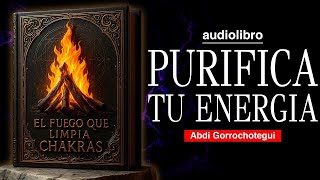 RESTAURA tus CHAKRAS: LIMPIANDO la ENERGIA NEGATIVA y CULTIVANDO la PAZ | AUDIOLIBRO METAFISICO