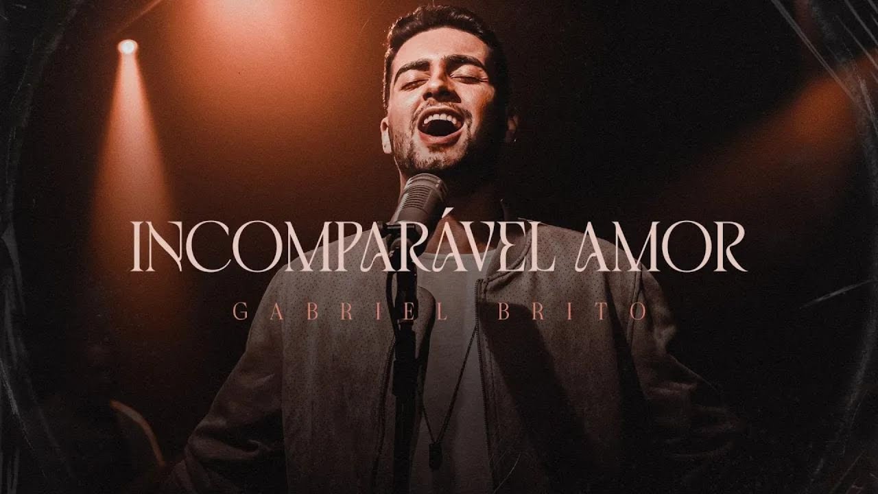 Incomparável Amor - Gabriel Brito (Clipe Oficial)