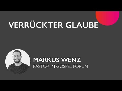 Verrückter Glaube | Markus Wenz | 28.06.2020