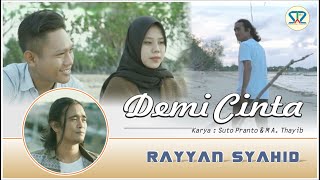 Download lagu RAYYAN SYAHID | DEMI CINTA |  MV mp3