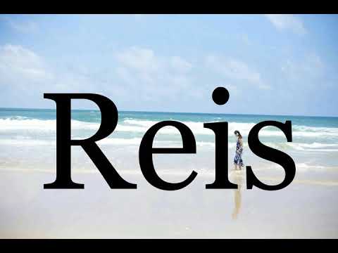 How To Pronounce Reis🌈🌈🌈🌈🌈🌈Pronunciation Of Reis