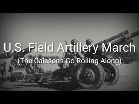 U.S. Field Artillery March (The Caissons Go Rolling Along) - Lyrics - Sub Indo