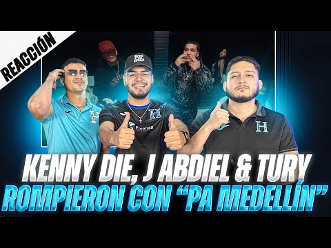 REACCIONANDO A "PA MEDELLIN" DE KENNY DIE JUNTO A J ABDIEL Y TURY || TRAPVLOG