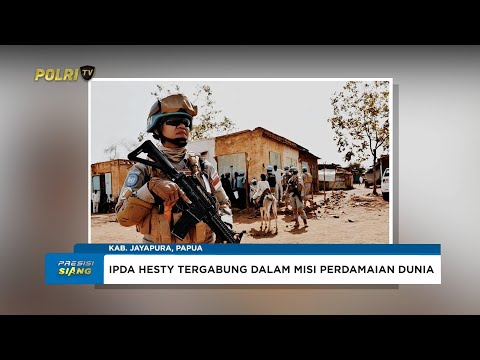 SOSOK POLWAN INSPIRATIF IPDA HESTY DALAM MISI PERDAMAIAN DUNIA