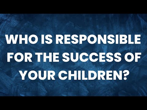 Who is the reason for the success of your children? (opens in new window)