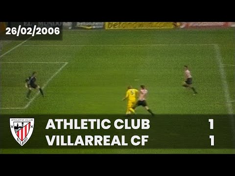 ⚽️ [Liga 05/06] J25 I Athletic Club 1 - Villarreal CF 1 I LABURPENA
