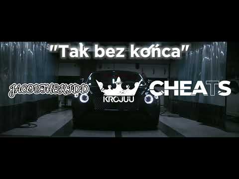 Krojuu x Jacob The Kidd x CHEATS  - Tak bez końca