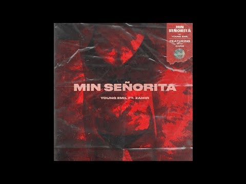 Young Emil - Min Señorita ft. YNG ZAMIR