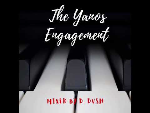 The Yanos Engagement #007 (Birthday Mix by D. DVSH)