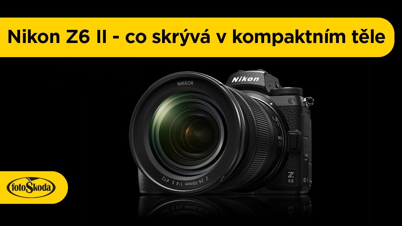 YouTube video - Nikon Z6 II - představení