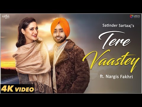Tere Vaastey (Full Video) | Satinder Sartaaj Ft. Nargis Fakhri | Jatinder Shah | 4K | Saga Music