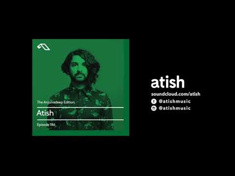 atish - The Anjunadeep Edition 186