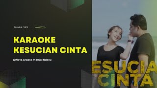 Download lagu Kesucian Cinta-Nova ardana ft Bajol Ndanu KARAOKE version mp3