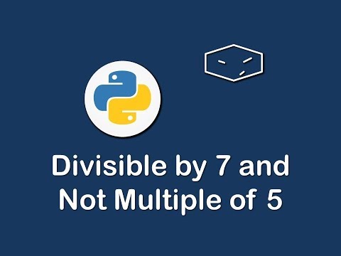 print divisible by 7 and not multiple of 5 in python 
