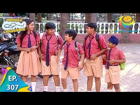 Taarak Mehta Ka Ooltah Chashmah - Episode 307 - Full Episode