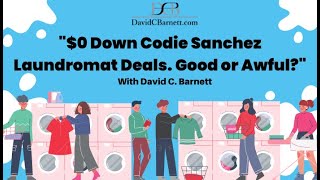 Zero-Down Codie Sanchez Laundromat Deals—  Assets or Liabilities?