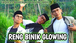 Download lagu RENG BINIK GLOWING/LAGU MADURA KACONG ARYE FEAT BOHENK FEAT FAQIH/COVER mp3