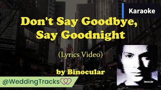 Don&#39;t say goodbye - Binocular - (Karaoke / Instrumental)