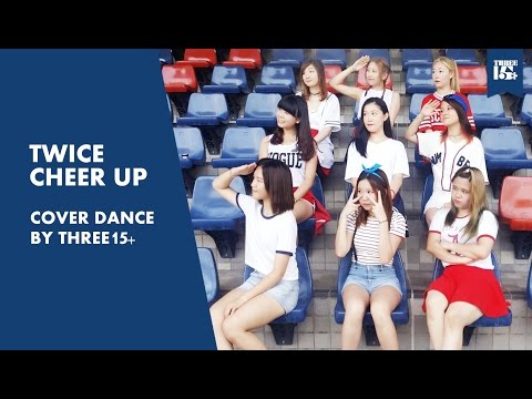 [Dance Cover] TWICE - CHEER UP by THREE15+