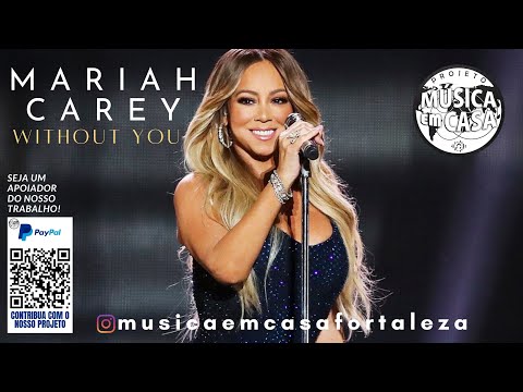 MARIAH CAREY - Without You - Cover by MÚSICA EM CASA