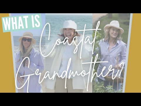 What is a “Coastal Grandmother”?? // The Coastal Grandmother Aesthetic