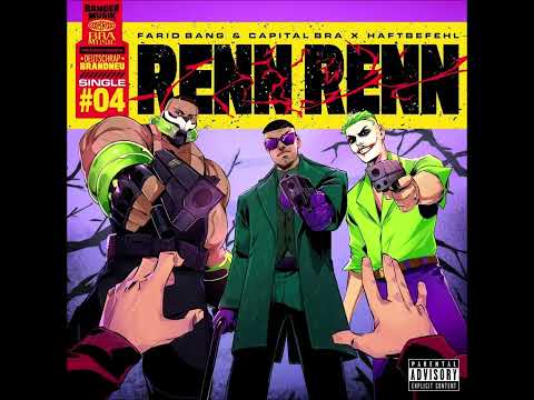 FARID BANG, CAPITAL BRA & HAFTBEFEHL - RENN RENN